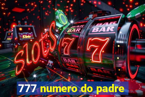 777 numero do padre